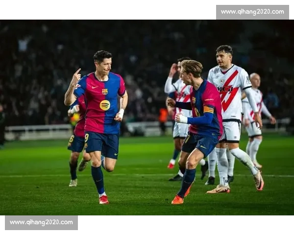 巴塞罗那迎战巴列卡诺：激烈对决中谁能笑到最后？